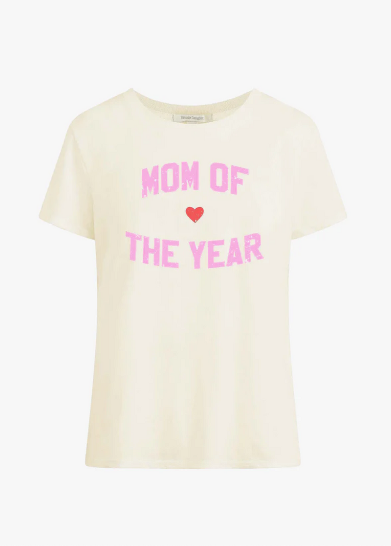 Favorite Daughter The Mom Of The Year Tee in Gardenia